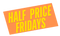 Half Price Fridays - Home